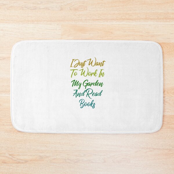 Item preview, I Just Want To Work In My Garden And Read Books designed and sold by MedKac.
