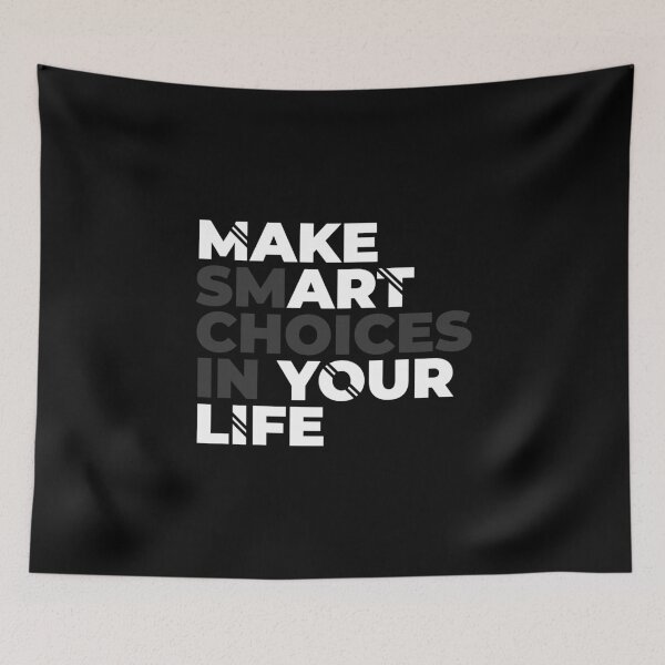 Item preview, Make Smart Choices In Your Life - Make Art Your Life designed and sold by ShaykhUmer.