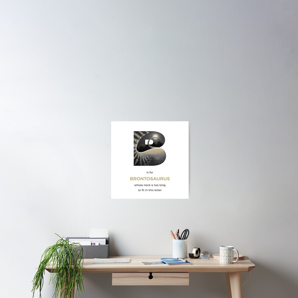 B is for Brontosaurus Poster
