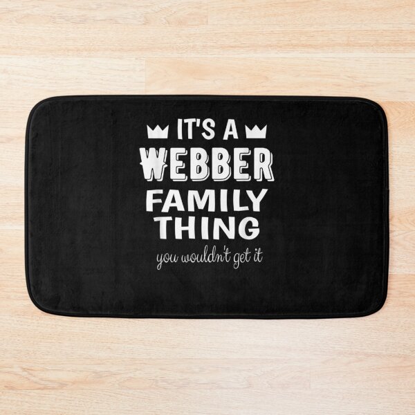 Item preview, It's A Webber Family Thing You Wouldn't Get It Webber  designed and sold by beatabea.