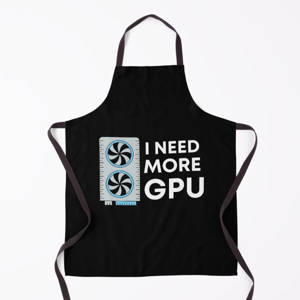 Item preview, Need More GPU - Tensorflow - Data Science designed and sold by Francisco  Eduardo.