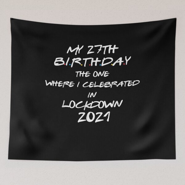 Item preview, My 27th Birthday 2021 I Celebrated In Lockdown 2021 Gift  designed and sold by beatabea.