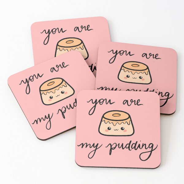 Item preview, you are my pudding cute message designed and sold by lovelyb1tch.