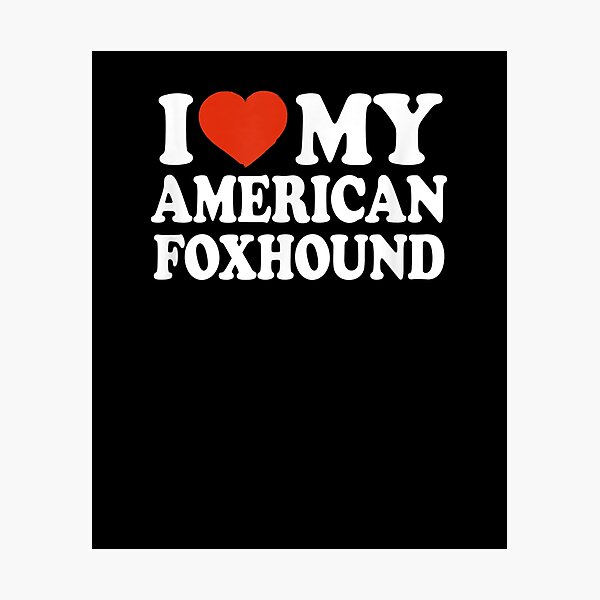 Item preview, I Love My American Foxhound American Foxhound Dog Lover  designed and sold by beatabea.