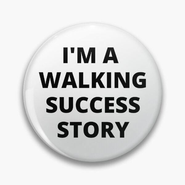 Item preview, I'M A WALKING SUCCESS STORY designed and sold by iamxxx.