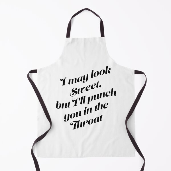 Item preview, Sweet but I will punch you in the Throat designed and sold by SnippetyBits.