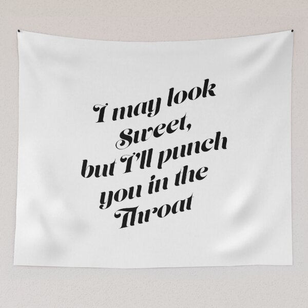 Item preview, Sweet but I will punch you in the Throat designed and sold by SnippetyBits.