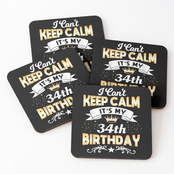 Item preview, 34 Years Old I Can't Keep Calm It's My 34th Birthday  designed and sold by beatabea.