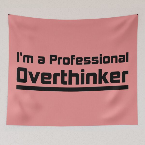 Item preview, I'm a Professional Overthinker designed and sold by Yanbus.