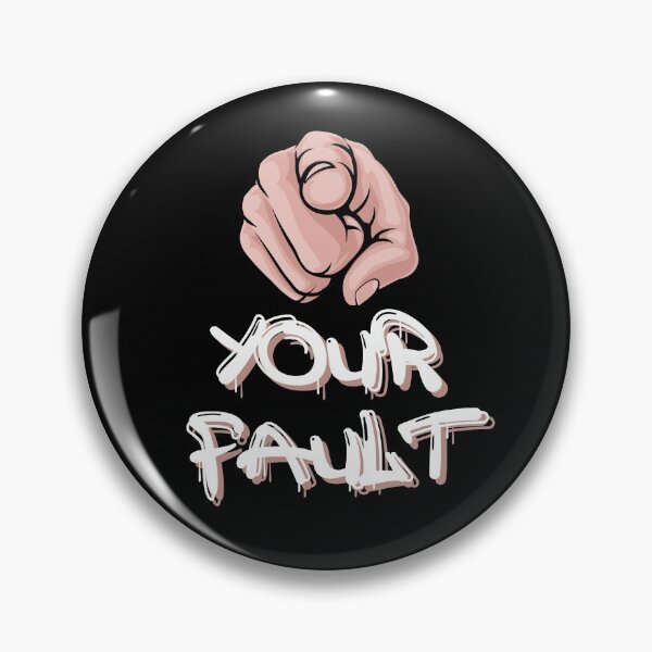 Item preview, Your Fault designed and sold by Diamaber.