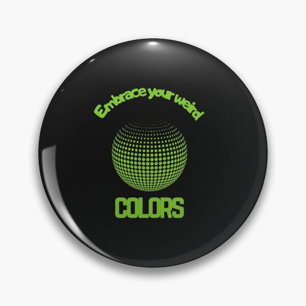 Item preview, Embrace Your Weird Colors designed and sold by SportyDogShop.