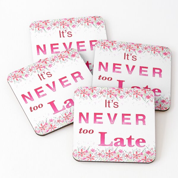 Item preview, It’s never too late positivity affirmation | Positivity gifts designed and sold by Lindsay Marie Patterns.