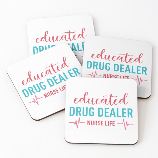 Item preview, Educated Drug Dealer - Nurse Life designed and sold by ClaudiaGrosso.