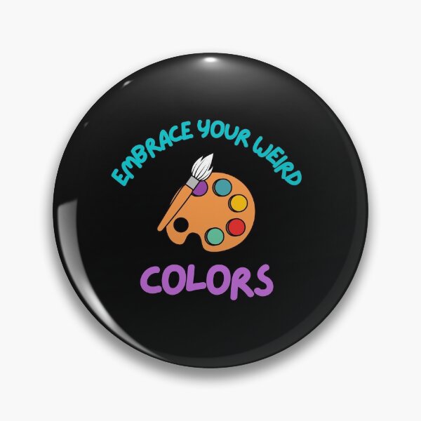 Item preview, Embrace Your Weird Colors designed and sold by SportyDogShop.