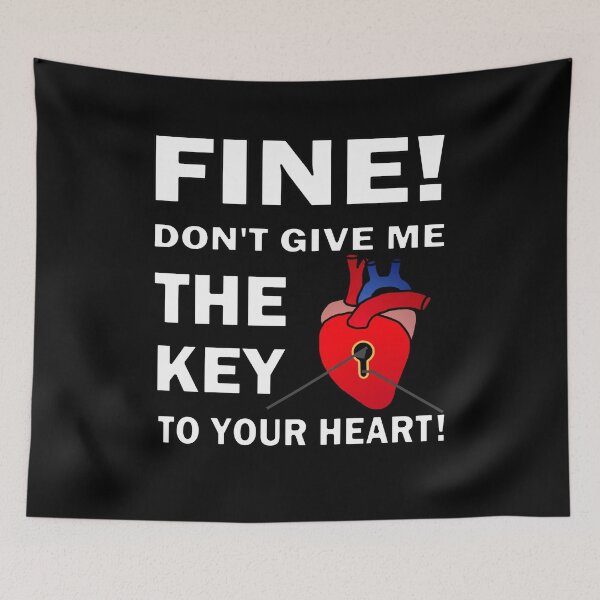 Item preview, Fine Don't Give Me The Key To Your Heart! designed and sold by InventorsCave.