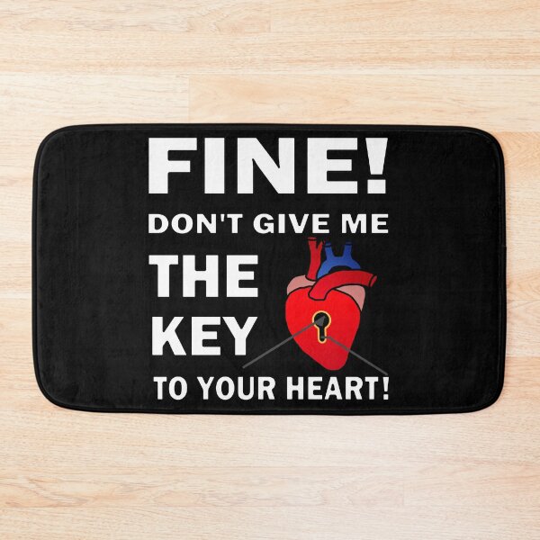 Item preview, Fine Don't Give Me The Key To Your Heart! designed and sold by InventorsCave.