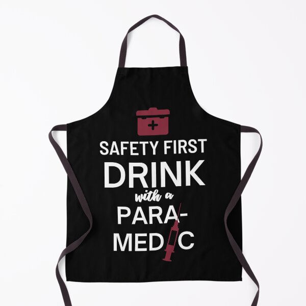 Item preview, Safety First, Drink with a Paramedic designed and sold by CassieNash.