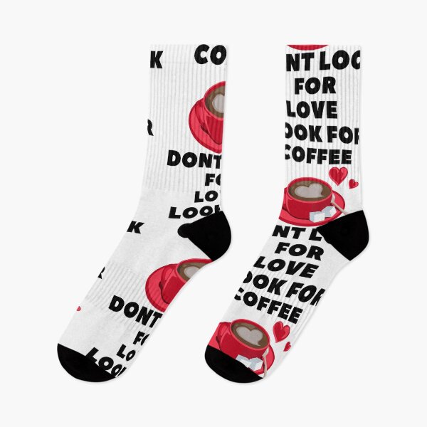 Item preview, Dont look for love look for coffee designed and sold by dogcuddleralert.