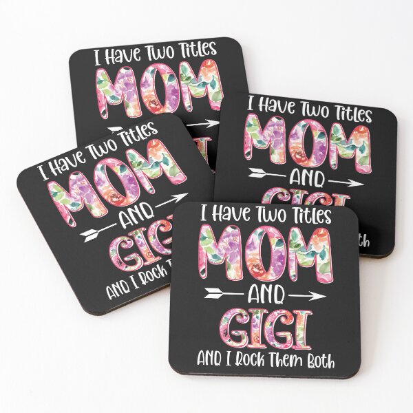 Item preview, I Have Two Titles Mom And Gigi I Rock Them Both designed and sold by OzyManDiaS90.