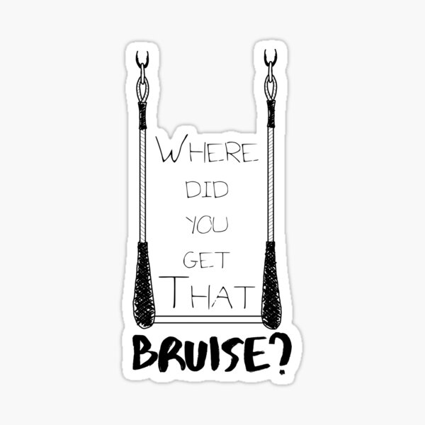 Where Did You Get That Bruise? Sticker