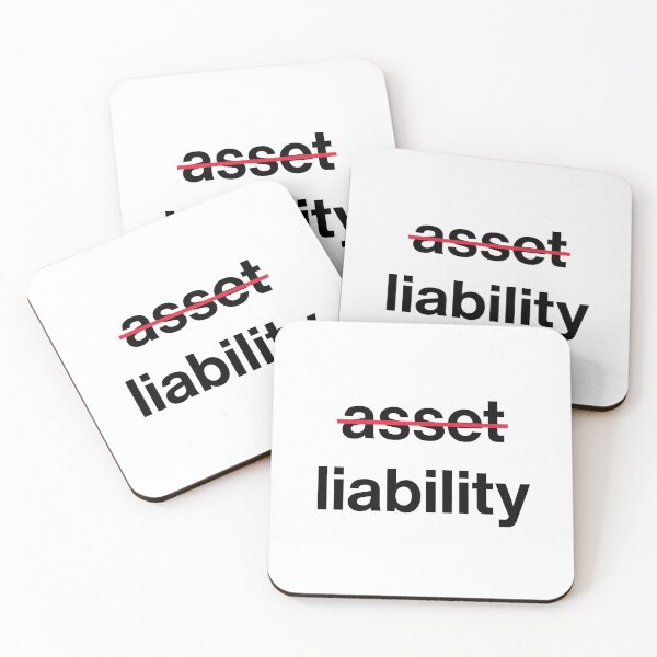 Item preview, Liability, Not Asset designed and sold by D1mon.