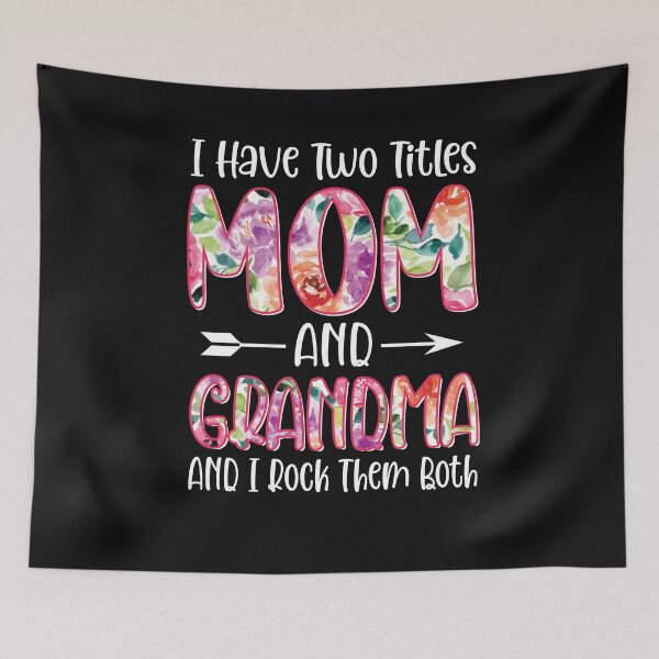 Item preview, I Have Two Titles Mom And GRANDMA I Rock Them Both designed and sold by OzyManDiaS90.