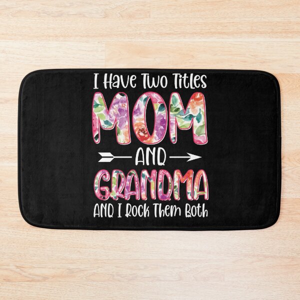 Item preview, I Have Two Titles Mom And GRANDMA I Rock Them Both designed and sold by OzyManDiaS90.