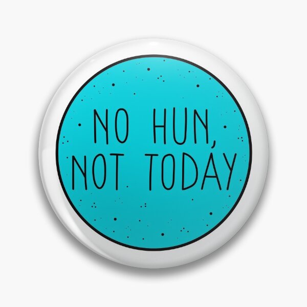 Item preview, No hun, not today designed and sold by Loisfitzyuk.