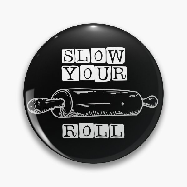 Item preview, Slow your roll designed and sold by Diamaber.
