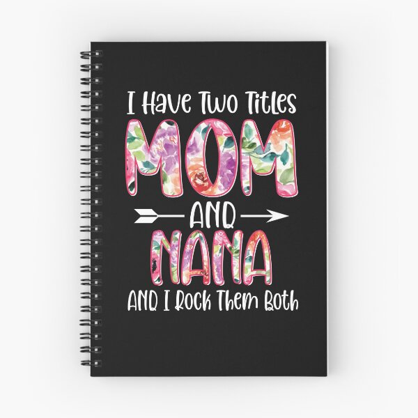 Item preview, I Have Two Titles Mom And Nana I Rock Them Both designed and sold by OzyManDiaS90.
