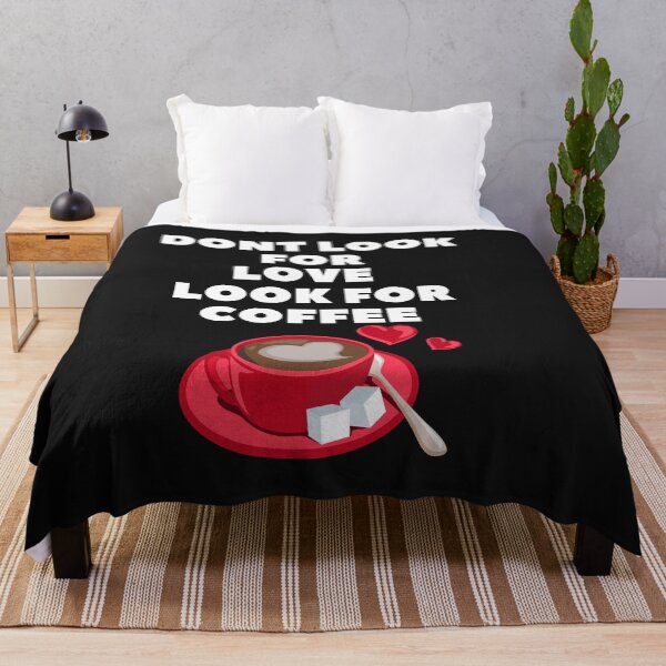 Item preview, Dont look for love look for coffee designed and sold by dogcuddleralert.