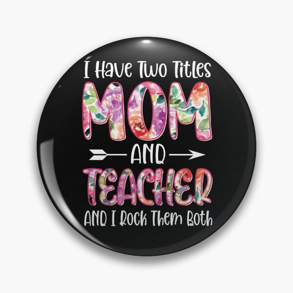 Item preview, I Have Two Titles Mom And Teacher and I Rock Them Both designed and sold by OzyManDiaS90.