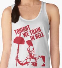 TONIGHT_WE_TRAIN_IN_HELL Women's Tank Top