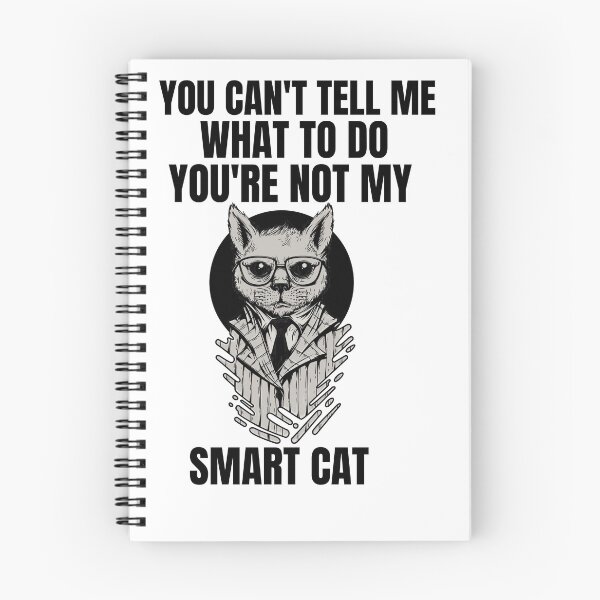 Item preview, Smart cat design, You can't tell me what to .. designed and sold by GLwithUs.