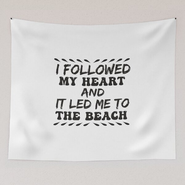Item preview, I Followed My Heart and It Led Me To The Beach designed and sold by designisthelife.