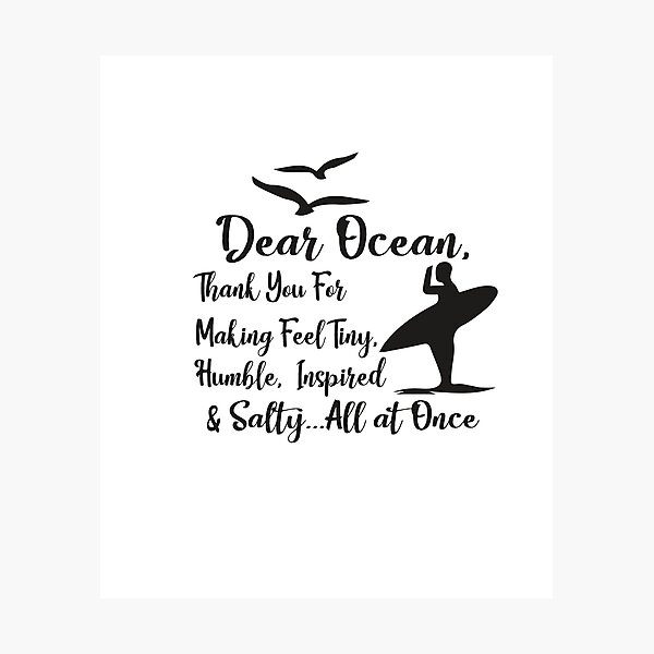 Item preview, Dear Ocean, Thank You For Making Feel Tiny, Humble, Inspired, and Salty...All at Once designed and sold by designisthelife.