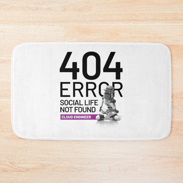 Item preview, 404 Error, Social Life Not Found - Cloud Engineer designed and sold by BLVDdesign.