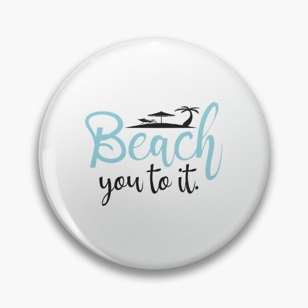 Item preview, Beach you to it designed and sold by designisthelife.