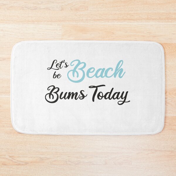 Item preview, Let’s be beach bums today designed and sold by designisthelife.