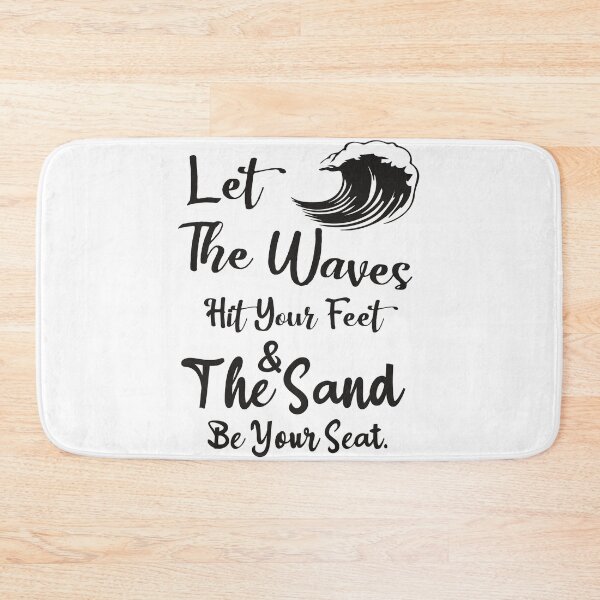 Item preview, Let The Waves Hit Your Feet, And The Sand Be Your Seat designed and sold by designisthelife.