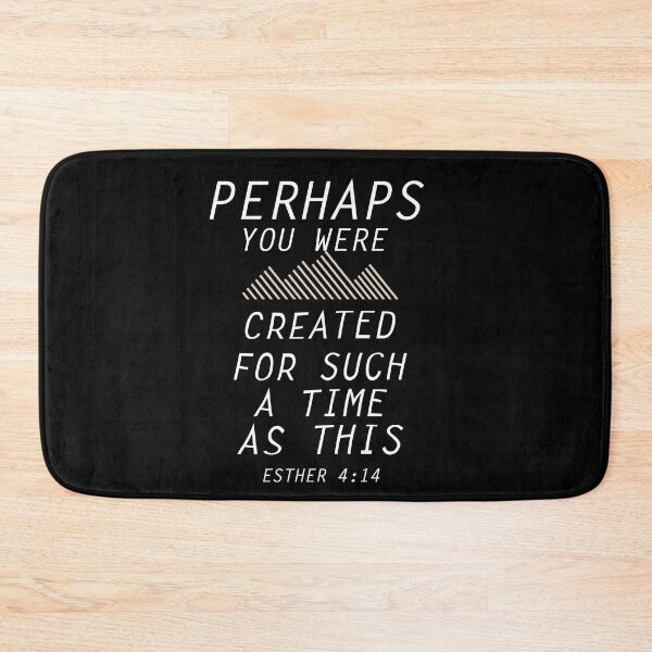 Item preview, Perhaps you were created  for such a time as this esther4:14  designed and sold by hicham4you.