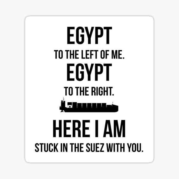 Stuck in the Suez With You Sticker