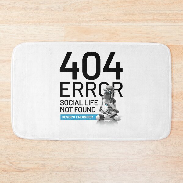 Item preview, 404 Error, Social Life Not Found - DevOps Engineer designed and sold by BLVDdesign.