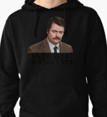 I know what I'm about son - Ron Swanson Pullover Hoodie