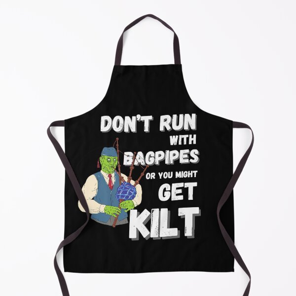 Item preview, Don’t run with bagpipes or you might get kilt designed and sold by Kpnuts1.