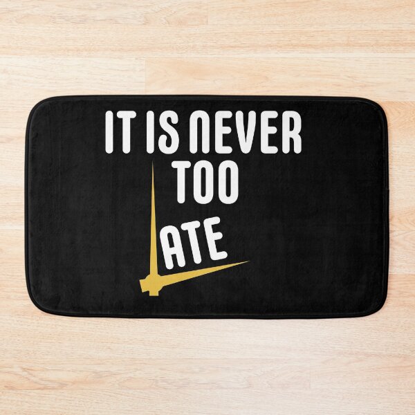 Item preview, Never Too Late! designed and sold by MHabeeb.