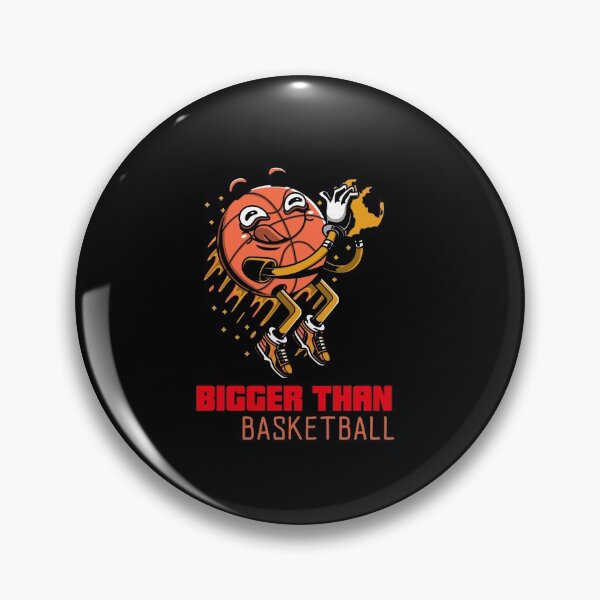 Item preview, Bigger Than Basketball designed and sold by WowAllinOne.
