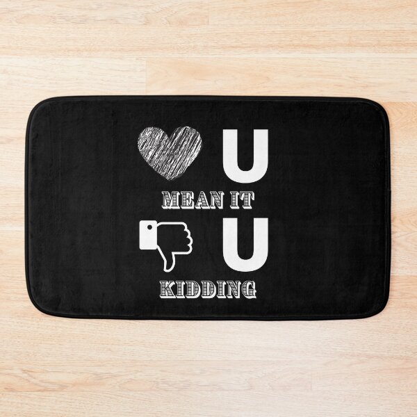 Item preview, Love you mean it hate you kidding designed and sold by BarvinWayne.
