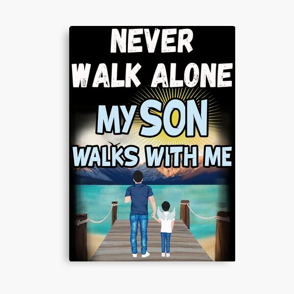 Never Walk Alone Canvas Prints Redbubble