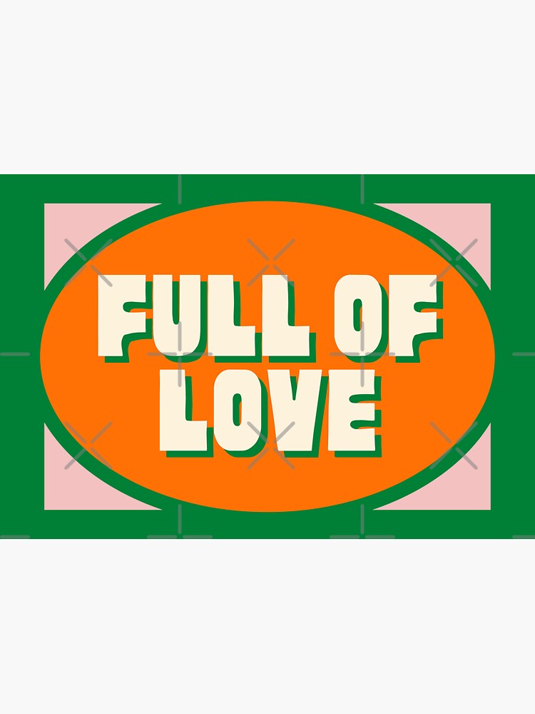 Thumbnail 3 of 3, Sticker, "Full of Love" in Orange Green Pink designed and sold by DesignsbyEH.